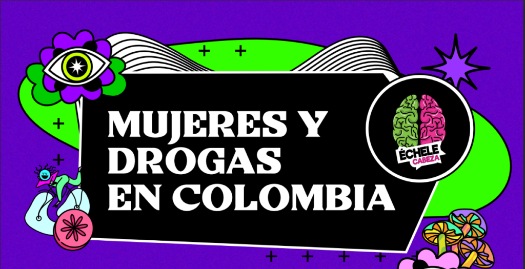 Mujeres y Drogas en Colombia 8 mujeres
